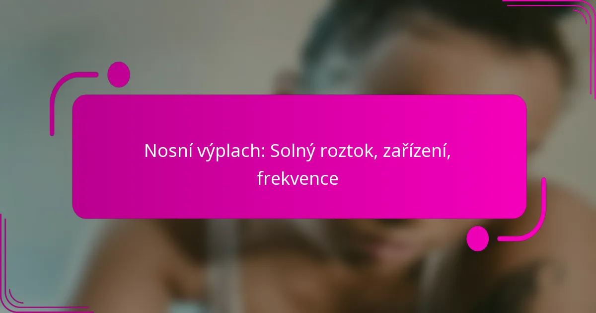 Nosní výplach: Solný roztok, zařízení, frekvence